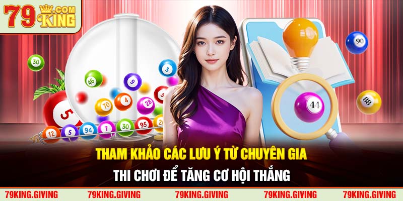 Tham khảo các lưu ý từ chuyên gia thi chơi để tăng cơ hội thắng