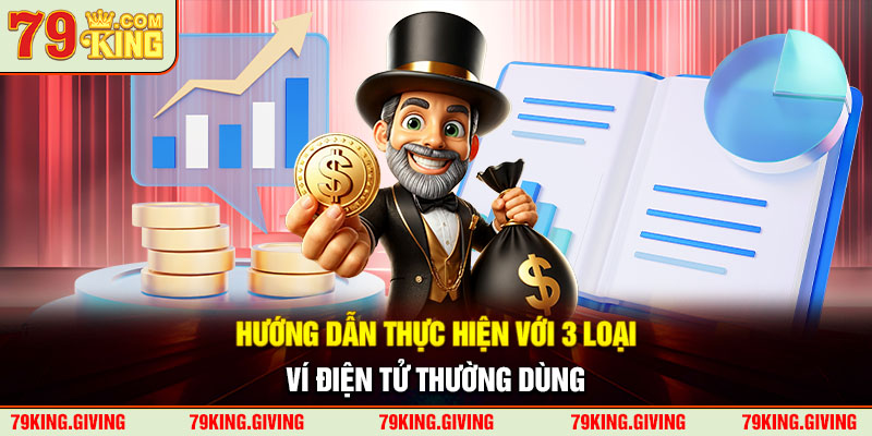 Hướng dẫn thực hiện với 3 loại ví điện tử thường dùng