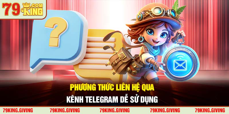 Phương thức liên hệ qua kênh telegram dễ sử dụng